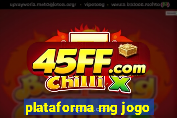 plataforma mg jogo